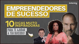 DICAS DE EMPREENDEDORES DE SUCESSO 10 Conselhos Que Todos Profissionais Deveriam Conhecer [upl. by Anjela558]