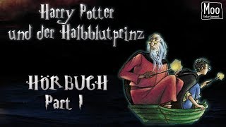 quotHarry Potter  und der Halbblutprinzquot Part 1  HÖRBUCH  MooEntertainment [upl. by Salomon]