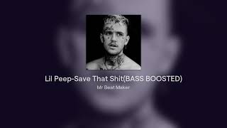 Lil PeepSave That ShitBASS BOOSTED [upl. by Annoj]