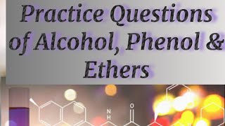 AlcoholPhenol amp Ethers  ObjectiveCase based questions AssertionReason chemiphilic21 [upl. by Weksler]