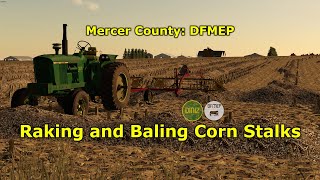 FS19Mercer County DFMEP Raking and Baling Corn Stalks [upl. by Ilera793]