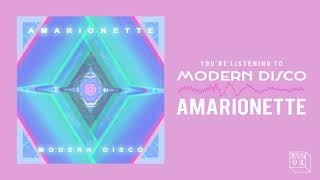 Amarionette  Modern Disco Official Audio [upl. by Saiasi]