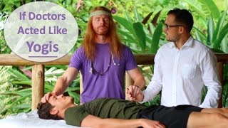 If Doctors Acted Like Yogis  Ultra Spiritual Life episode 48 [upl. by Ahselef]