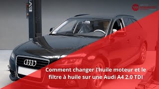 Comment changer lhuile moteur et le filtre à huile sur une Audi A4 20 TDI [upl. by Nazler]