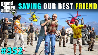 SAVING OUR BEST FRIEND LESTER FROM BIGGEST TRAP  GTA V GAMEPLAY 352  GTA 5 [upl. by Blader]