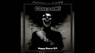 Coredome  Happy Dance [upl. by Ttnerb]