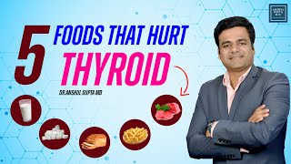 5 Foods To Avoid If Youre Suffering From Hashimotos Or Hyperthyroidism  Dr Anshul Gupta [upl. by Arytahs]