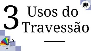 Travessão 3 Usos Simples  Drops da Língua  Português para Traumatizados [upl. by Brightman]