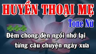 Huyền Thoại Mẹ  Karaoke Tone Nữ ✦ Âm Thanh Chuẩn  Yêu ca hát  Love Singing [upl. by Nahtam]