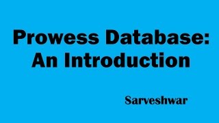 Prowess Database  An Introduction [upl. by Janeen]