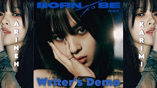 ITZY  Born To Be Writers Demo English Demo By Arineh Karimi [upl. by Dusa]