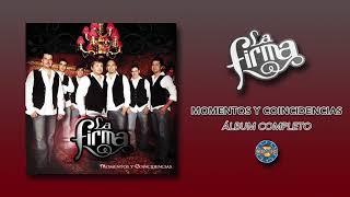 La Firma  Momentos y Coincidencias  Álbum Completo [upl. by Giovanni]