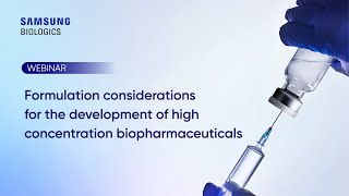 Webinar Formulation Considerations for the Development of High Concentration Biopharmaceuticals [upl. by Birdella]