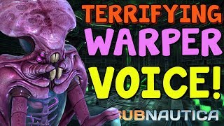 TERRIFYING WARPER VOICE  SPEECH NEW  Subnautica News [upl. by Cirederf]