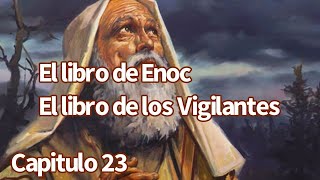 El libro de Enoc 23 Español [upl. by Yedok]