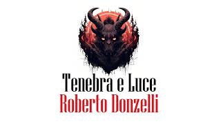 Tenebra e Luce di Roberto Donzelli  Parte 2  11  Audiolibro italiano [upl. by Kciregor]