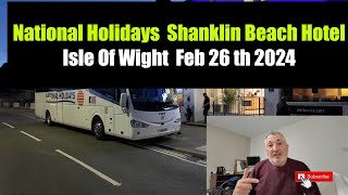 National Holidays Shanlklin Beach Hotel Coach Holiday Isle of Wight Feb 26th 2024 [upl. by Niasuh]