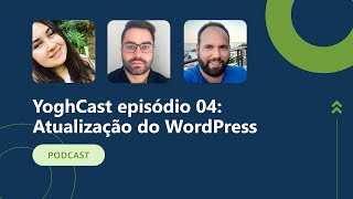 Quando devo atualizar o WordPress  YoghCast 004 [upl. by Eiddet]