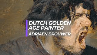 Adriaen Brouwer  the leading Dutch Golden Age painter [upl. by Aneerol]