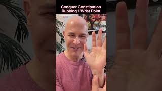 Conquer Constipation Rubbing 1 Wrist Point Dr Mandell [upl. by Hook]