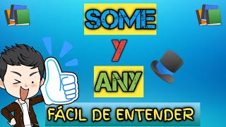 CUÁNDO USAR SOME Y ANY en INGLÉS 👉 FÁCIL  SOME Y ANY [upl. by Robinet806]