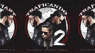 Traficando 2 Anuel AA Arcangel Ft De La Ghetto Audio Oficial [upl. by Linetta]