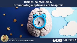 Ritmos na Medicina Cronobiologia aplicada em hospitais PL06  27a STBIO [upl. by Anairam]