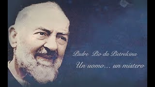 Padre Pio da Pietrelcina un uomo un mistero [upl. by Semyaj744]