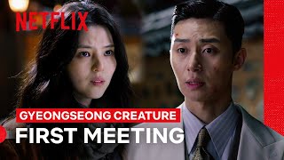 Park Seojun and Han Sohee Meet for the First Time  Gyeongseong Creature  Netflix Philippines [upl. by Innaig]