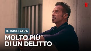 Il Caso Yara oltre ogni ragionevole dubbio  Molto più di un delitto [upl. by Gilbertson]