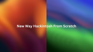 Hackintosh The New Way From Scratch [upl. by Ihp638]