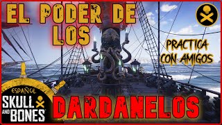 El Poder de los Dardanelos  Skull and Bones gameplay español [upl. by Carr]