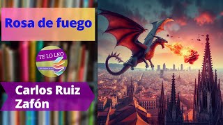 CARLOS RUIZ ZAFÓN  ROSA DE FUEGO  Audio cuento leído por Andrea Butler Tau [upl. by Nytsirhc]