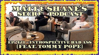 Ep 471  Introspective Bad Ass feat Tommy Pope [upl. by Alfonso]