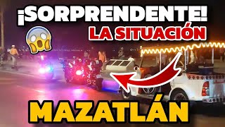 ¡SORPRENDENTE 😱 La SITUACIÓN de Mazatlán SINALOA este Sabado por la NOCHE 🔥 [upl. by Lerner]