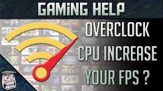 Does Overclocking your CPU Increase FPS [upl. by Okorih222]