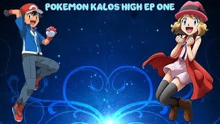 Pokémon kalos high ep 1 a new beginning [upl. by Daas]