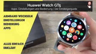 Huawei Watch GT 5  Alle Standard  Apps Einstellungen und die Bedienung  Der Einsteigerguide [upl. by Mcadams33]