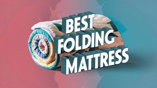 Best Folding Mattresses 2024 👌 Top 5 Best Folding Mattresses Reviews [upl. by Akilam]