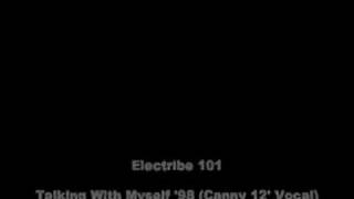 Electribe 101  Talking With Myself 98 Canny 12 Vocal [upl. by Dnomasor]