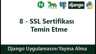 8  SSL Sertifikası Temin Etme  Django Uygulamasını Yayına Alma [upl. by Endo]