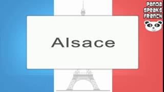 Alsace  How To Pronounce  French Native Speaker [upl. by Wandis]