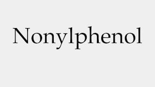 How to Pronounce Nonylphenol [upl. by Goer]