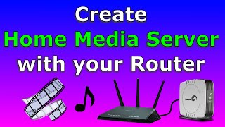 Create a Home Media server with your router USB port Easy step by step guide [upl. by Denney931]