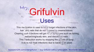 Grifulvin Griseofulvin Uses Side Effects Precautions Interactions Overdose amp Storage [upl. by Anahpos]