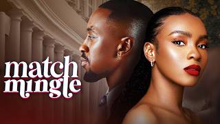 MATCH MINGLE  Nigerian Movies 2024 Latest Full Movies [upl. by Ivek]