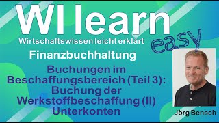 Buchungen im Beschaffungsbereich Teil 3 Werkstoffe II  Unterkonten Bezugskosten und Nachlässe [upl. by Shela]