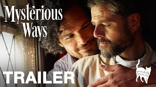 MYSTERIOUS WAYS  Official Trailer  Peccadillo Pictures [upl. by Eibor]