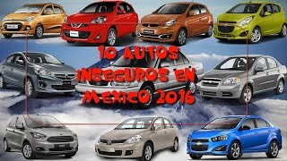 10 DE LOS AUTOS MAS INSEGUROS EN MEXICO [upl. by Nnek676]