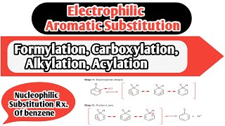 Alkylation Acylation Carboxylation Formylation and Nucleophilic Substitution Reaction of benzene [upl. by Natsirk]